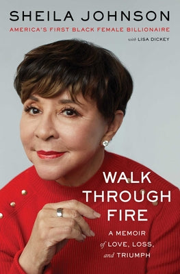Walk Through Fire: A Memoir of Love, Loss, and Triumph by Johnson, Sheila