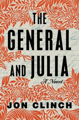 The General and Julia by Clinch, Jon