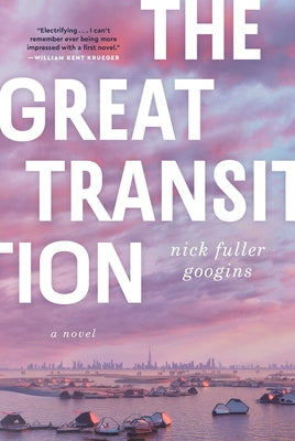 The Great Transition by Fuller Googins, Nick