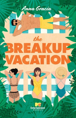 The Breakup Vacation by Gracia, Anna