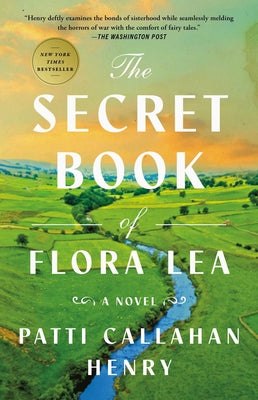 The Secret Book of Flora Lea by Callahan Henry, Patti