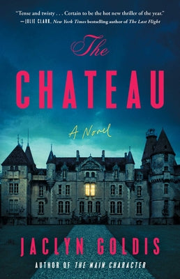 The Chateau by Goldis, Jaclyn