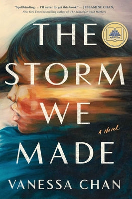 The Storm We Made by Chan, Vanessa