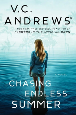 Chasing Endless Summer by Andrews, V. C.