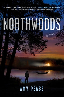 Northwoods by Pease, Amy