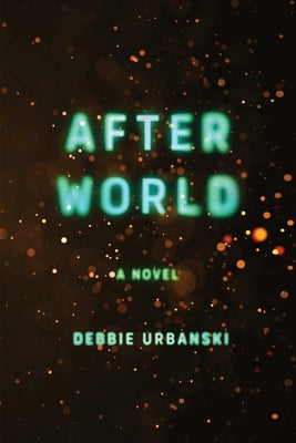 After World by Urbanski, Debbie