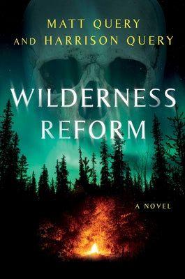 Wilderness Reform by Query, Matt