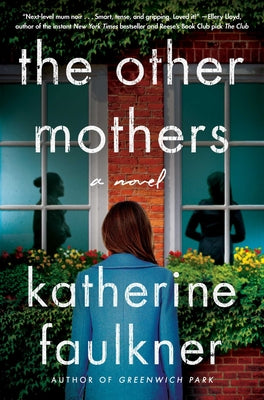 The Other Mothers by Faulkner, Katherine