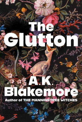 The Glutton by Blakemore, A. K.
