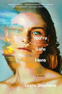 You're Safe Here by Stephens, Leslie