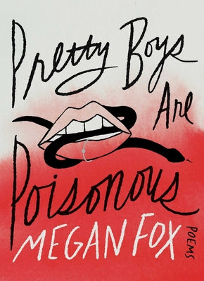 Pretty Boys Are Poisonous: Poems by Fox, Megan