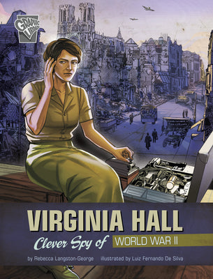 Virginia Hall: Clever Spy of World War II by Chow, Samantha Feriolla