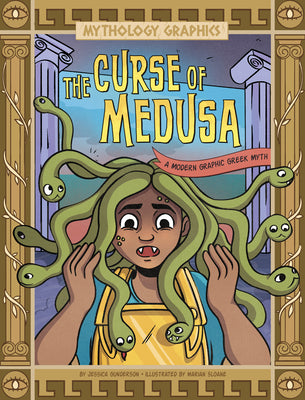 The Curse of Medusa: A Modern Graphic Greek Myth by Gunderson, Jessica