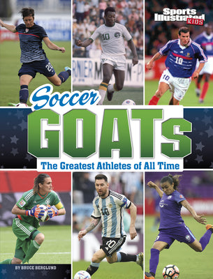 Soccer Goats: The Greatest Athletes of All Time by Berglund, Bruce