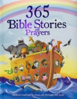365 Bible Stories and Prayers: Biblical Readings to Share All Through the Year by Cottage Door Press