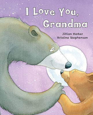 I Love You, Grandma by Harker, Jillian
