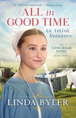 All in Good Time: An Amish Romance by Byler, Linda