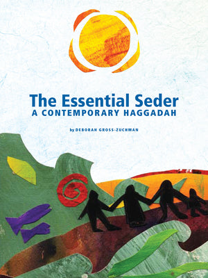The Essential Seder: A Contemporary Haggadah by Gross-Zuchman, Deborah