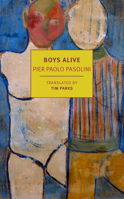 Boys Alive by Pasolini, Pier Paolo