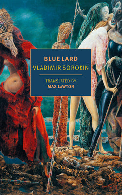Blue Lard by Sorokin, Vladimir
