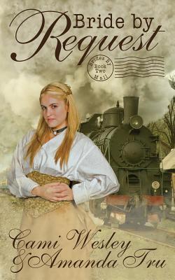 Bride by Request: Historical Western Christian Romance by Tru, Amanda