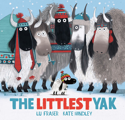The Littlest Yak by Fraser, Lu