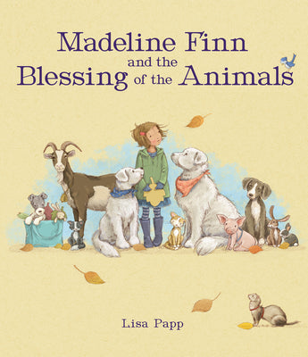 Madeline Finn and the Blessing of the Animals by Papp, Lisa