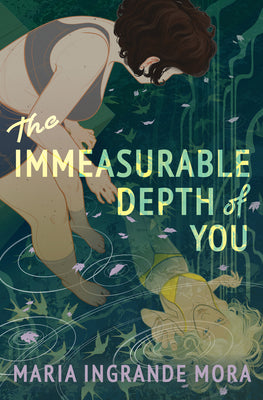 The Immeasurable Depth of You by Mora, Maria Ingrande