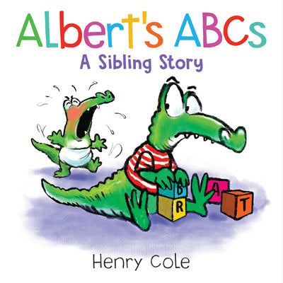 Albert's ABCs: A Sibling Story by Cole, Henry