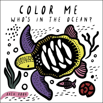 Color Me: Who's in the Ocean?: Baby's First Bath Book by Sajnani, Surya