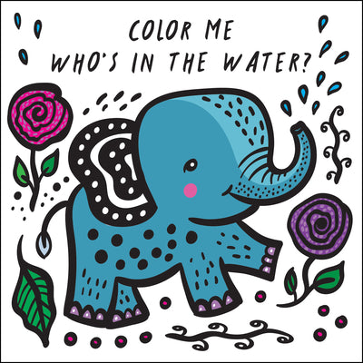 Color Me: Who's in the Water?: Watch Me Change Colour in Watervolume 4 by Sajnani, Surya