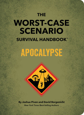 The Worst-Case Scenario Survival Handbook: Apocalypse by Piven, Joshua