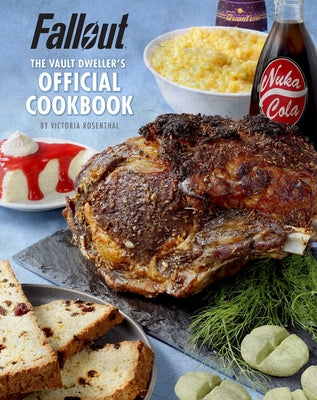 Fallout: The Vault Dweller's Official Cookbook by Rosenthal, Victoria