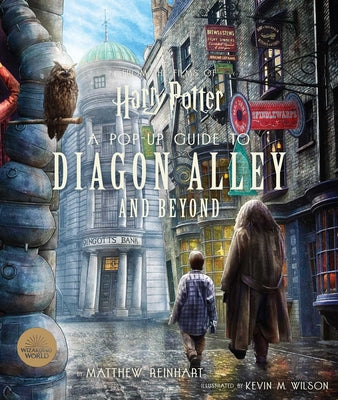 Harry Potter: A Pop-Up Guide to Diagon Alley and Beyond by Reinhart, Matthew