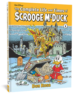 The Complete Life and Times of Scrooge McDuck Volume 1 by Rosa, Don