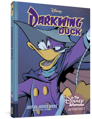 Darkwing Duck: Just Us Justice Ducks: Disney Afternoon Adventures Vol. 1 by Weiss, Bobbi Jg