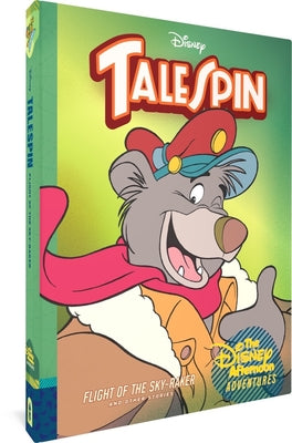 Talespin: Flight of the Sky-Raker: Disney Afternoon Adventures Vol. 2 by Weiss, Bobbi Jg