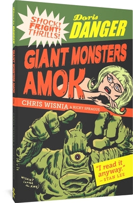 Doris Danger: Giant Monsters Amok by Wisnia, Chris