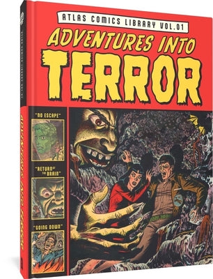 The Atlas Comics Library No. 1: Adventures Into Terror Vol. 1 by Colan, Gene