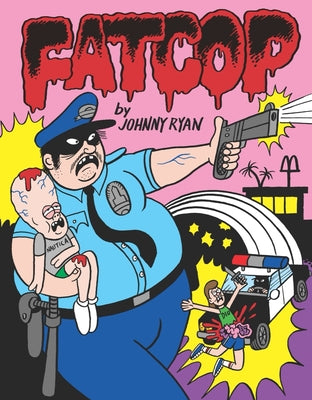 Fatcop by Ryan, Johnny