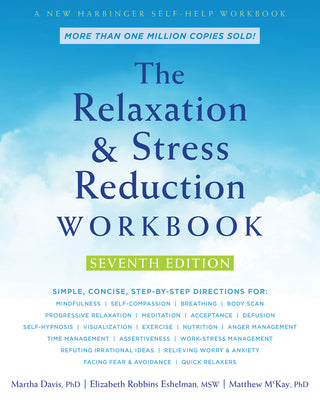The Relaxation and Stress Reduction Workbook by Davis, Martha