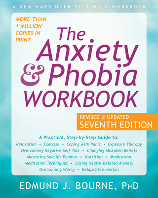 The Anxiety and Phobia Workbook by Bourne, Edmund J.