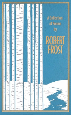A Collection of Poems by Robert Frost by Frost, Robert