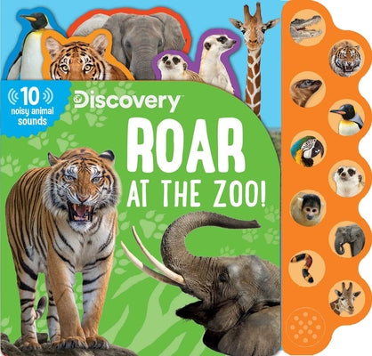 Discovery: Roar at the Zoo! by Feldman, Thea