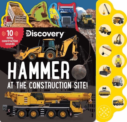Discovery: Hammer at the Construction Site! by Feldman, Thea