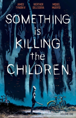 Something Is Killing the Children Vol. 1 by Tynion IV, James