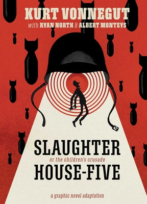 Slaughterhouse-Five: The Graphic Novel by North, Ryan