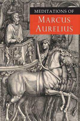 Meditations of Marcus Aurelius by Aurelius, Marcus