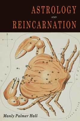 Astrology and Reincarnation by Hall, Manly P.