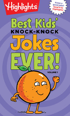 Best Kids' Knock-Knock Jokes Ever!, Volume 1 by Highlights